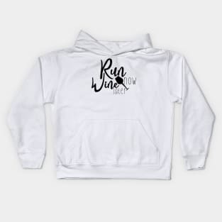 Run now wine later, motivational handwritten slogan sketch drawing. Inspirational vector quote, and glass Kids Hoodie